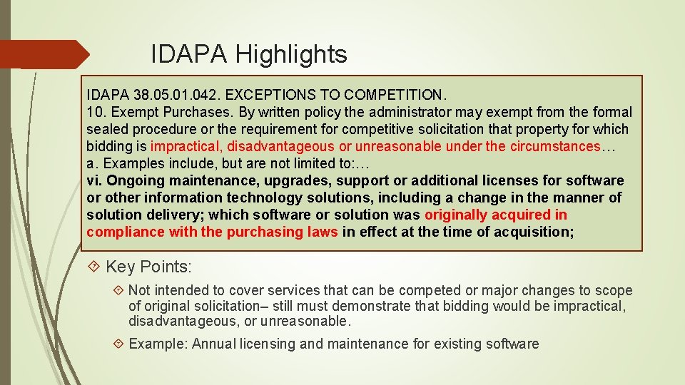 IDAPA Highlights IDAPA 38. 05. 01. 042. EXCEPTIONS TO COMPETITION. 10. Exempt Purchases. By