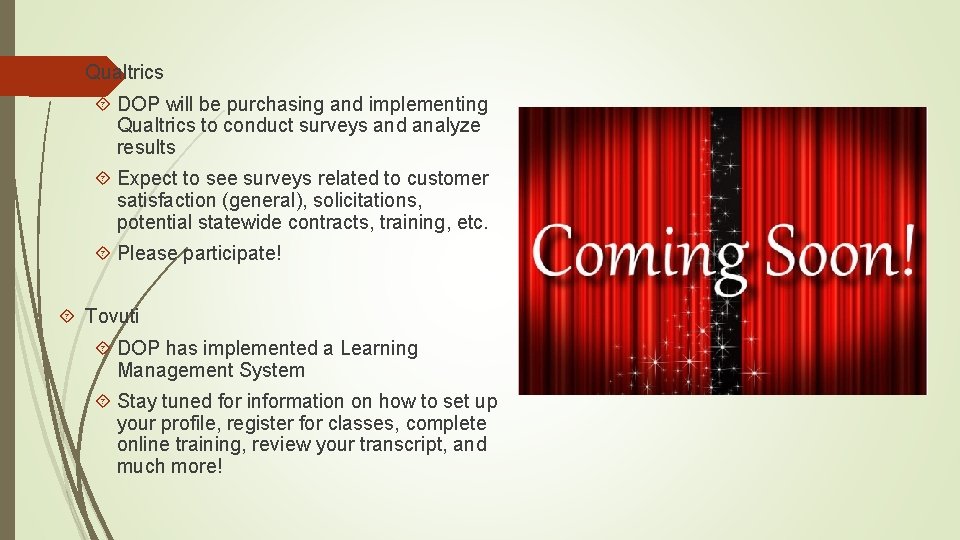  Qualtrics DOP will be purchasing and implementing Qualtrics to conduct surveys and analyze