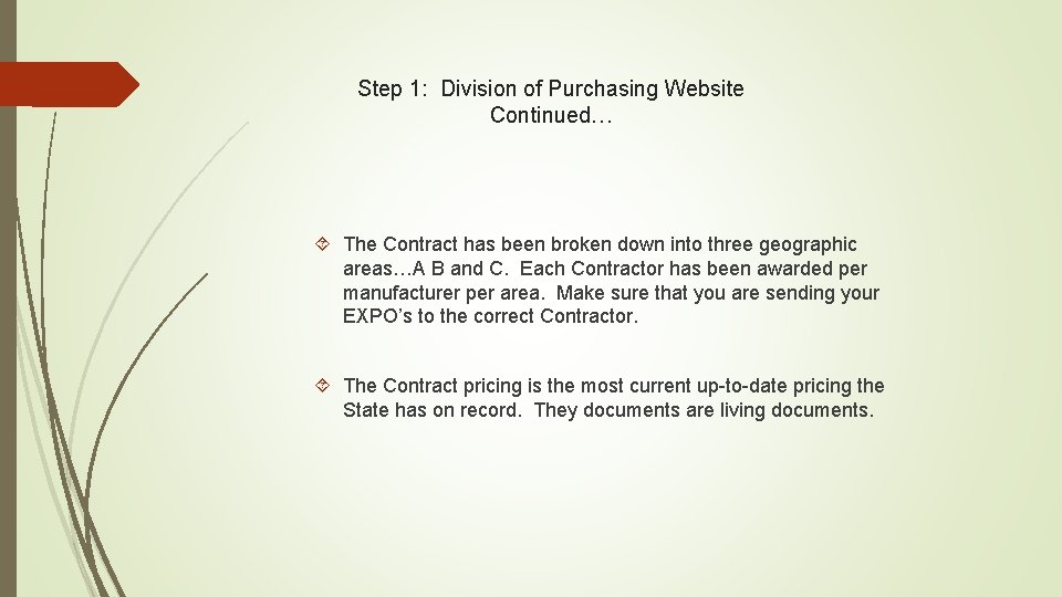 Step 1: Division of Purchasing Website Continued… The Contract has been broken down into