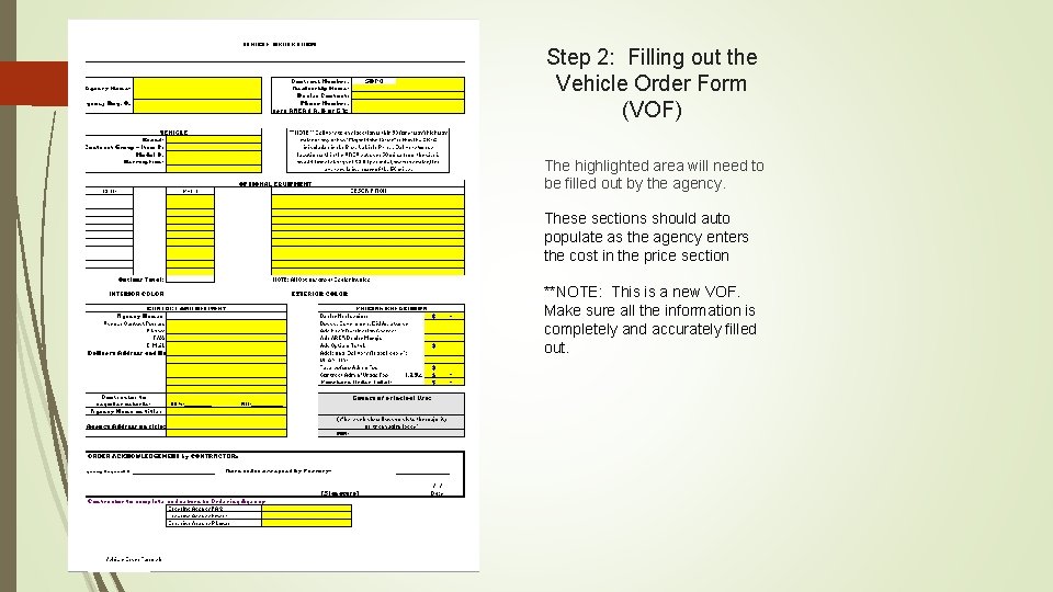 Step 2: Filling out the Vehicle Order Form (VOF) The highlighted area will need