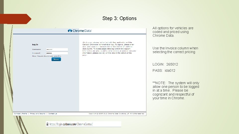 Step 3: Options All options for vehicles are coded and priced using Chrome Data.