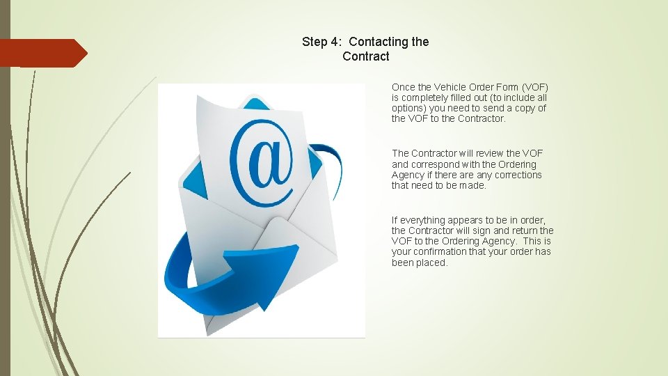 Step 4: Contacting the Contract Once the Vehicle Order Form (VOF) is completely filled