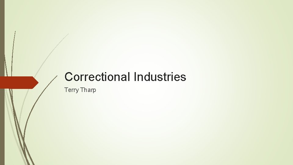 Correctional Industries Terry Tharp 