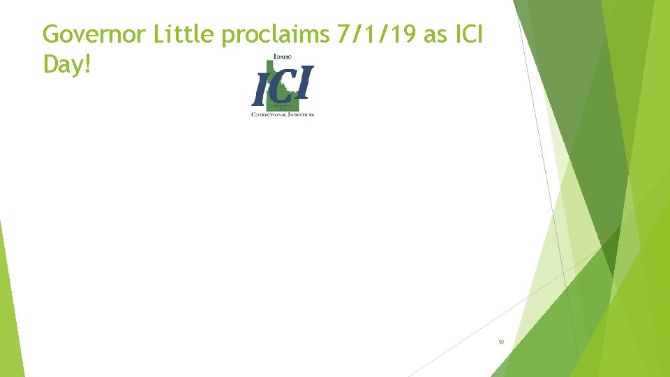 Governor Little proclaims 7/1/19 as ICI Day! 50 