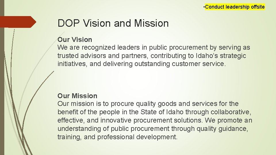  • Conduct leadership offsite DOP Vision and Mission Our Vision We are recognized
