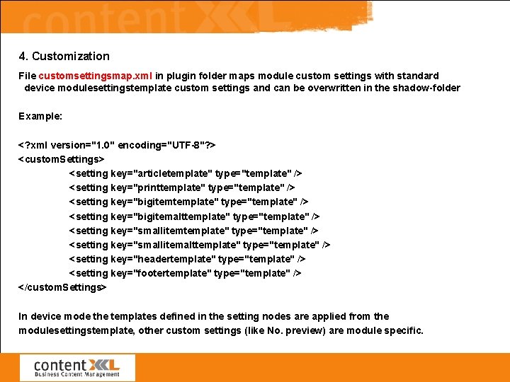4. Customization File customsettingsmap. xml in plugin folder maps module custom settings with standard