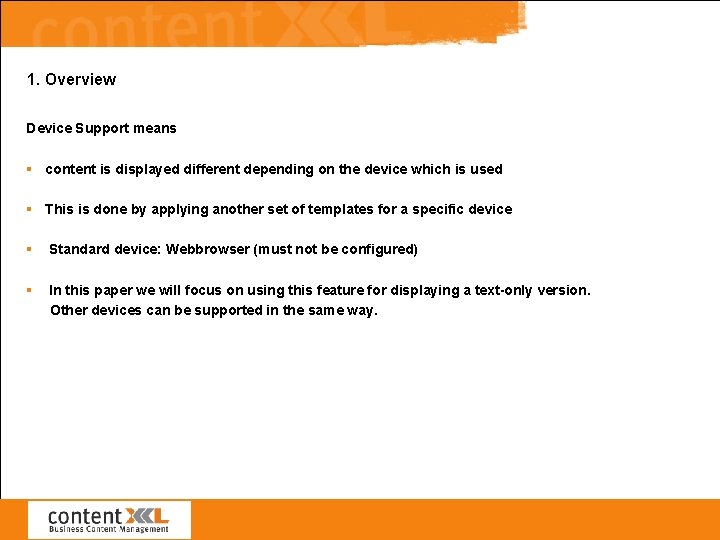 1. Overview Device Support means § content is displayed different depending on the device