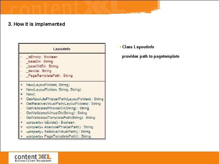 3. How it is implemented • Class Layoutinfo provides path to pagetemplate 