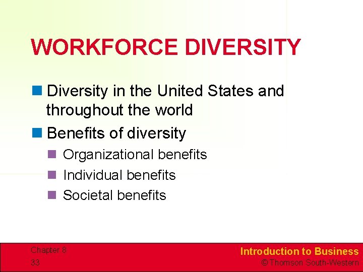 WORKFORCE DIVERSITY n Diversity in the United States and throughout the world n Benefits