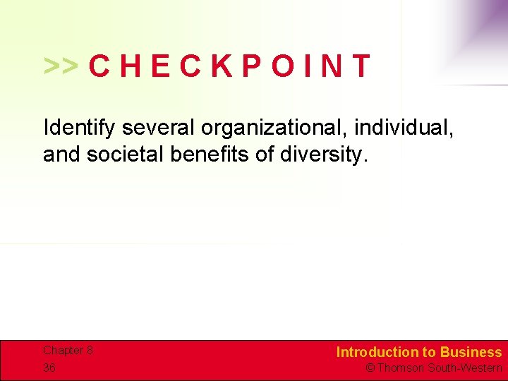 >> C H E C K P O I N T Identify several organizational,