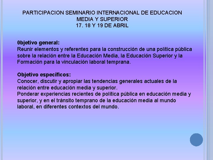 PARTICIPACION SEMINARIO INTERNACIONAL DE EDUCACION MEDIA Y SUPERIOR 17. 18 Y 19 DE ABRIL