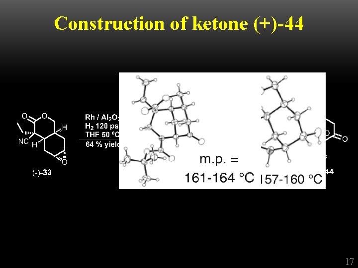 Construction of ketone (+)-44 17 