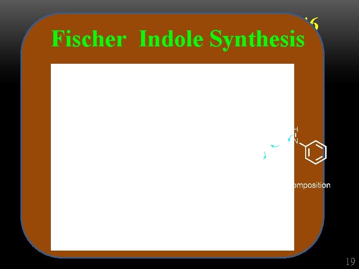 Synthesis of phenylhydrazono 46 Fischer Indole Synthesis 19 