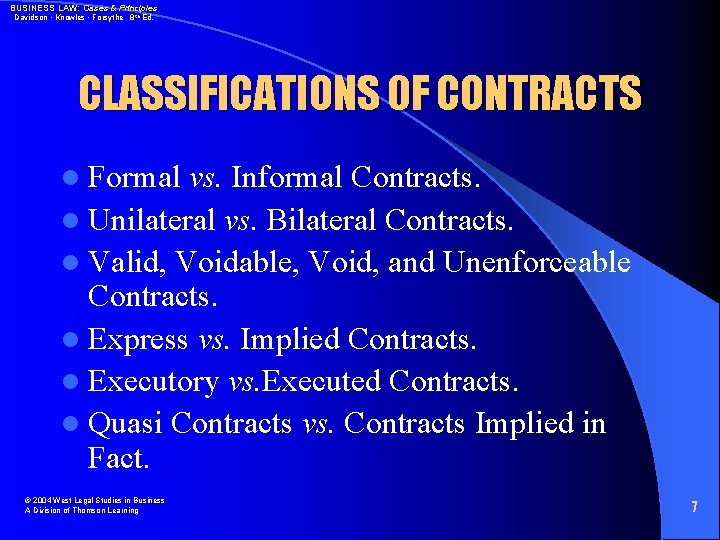 BUSINESS LAW: Cases & Principles Davidson • Knowles • Forsythe 8 th Ed. CLASSIFICATIONS