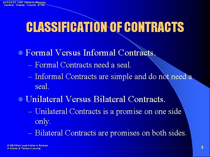 BUSINESS LAW: Cases & Principles Davidson • Knowles • Forsythe 8 th Ed. CLASSIFICATION