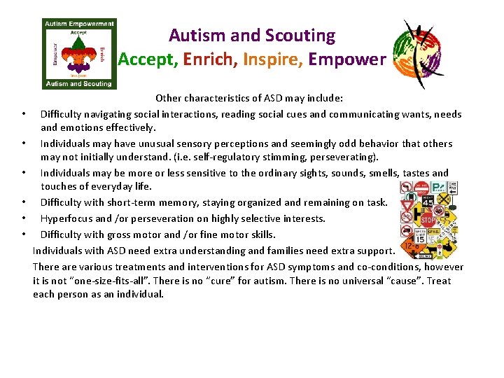 Autism and Scouting Accept, Enrich, Inspire, Empower • • • Other characteristics of ASD