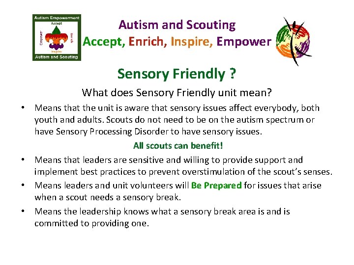 Autism and Scouting Accept, Enrich, Inspire, Empower Sensory Friendly ? What does Sensory Friendly