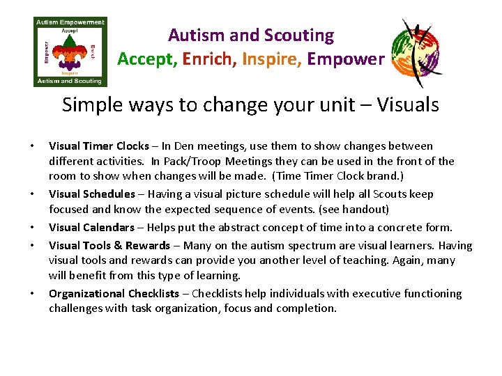 Autism and Scouting Accept, Enrich, Inspire, Empower Simple ways to change your unit –