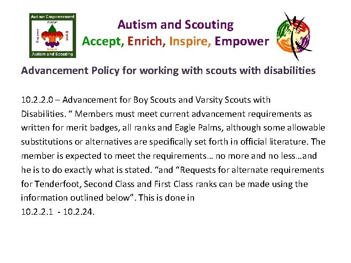 Autism and Scouting Accept, Enrich, Inspire, Empower Advancement Policy for working with scouts with