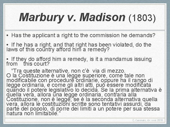 Marbury v. Madison (1803) • Has the applicant a right to the commission he