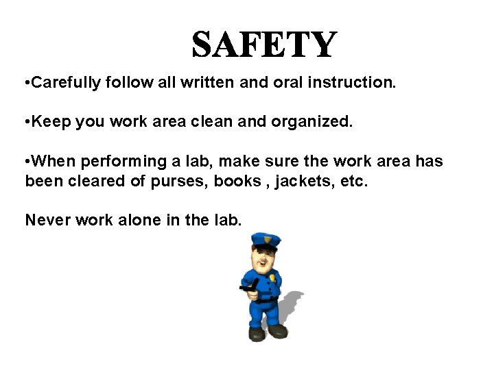  • Carefully follow all written and oral instruction. • Keep you work area