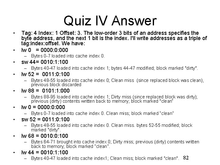 Quiz IV Answer • • Tag: 4 Index: 1 Offset: 3. The low-order 3