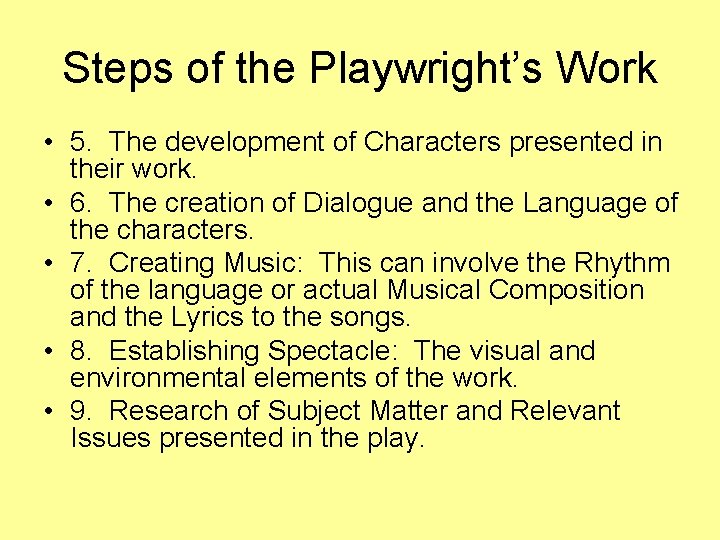 Steps of the Playwright’s Work • 5. The development of Characters presented in their