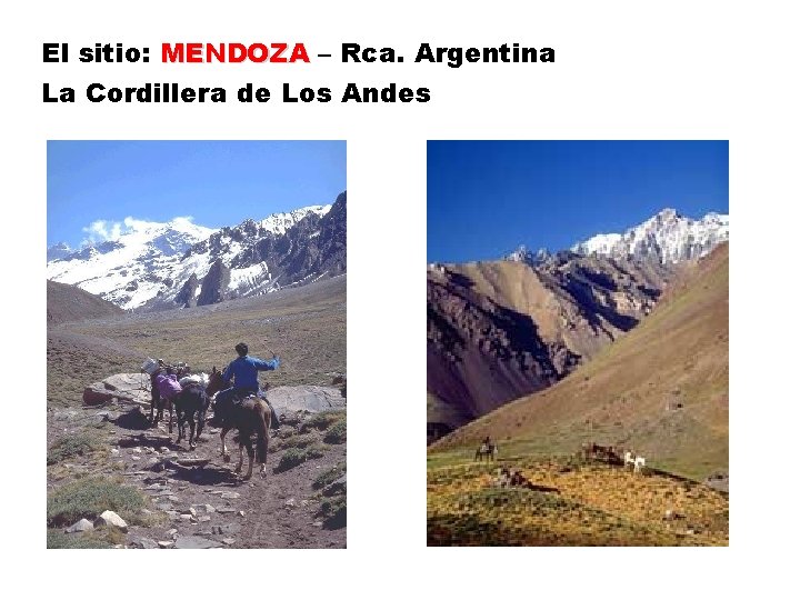 El sitio: MENDOZA – Rca. Argentina La Cordillera de Los Andes 