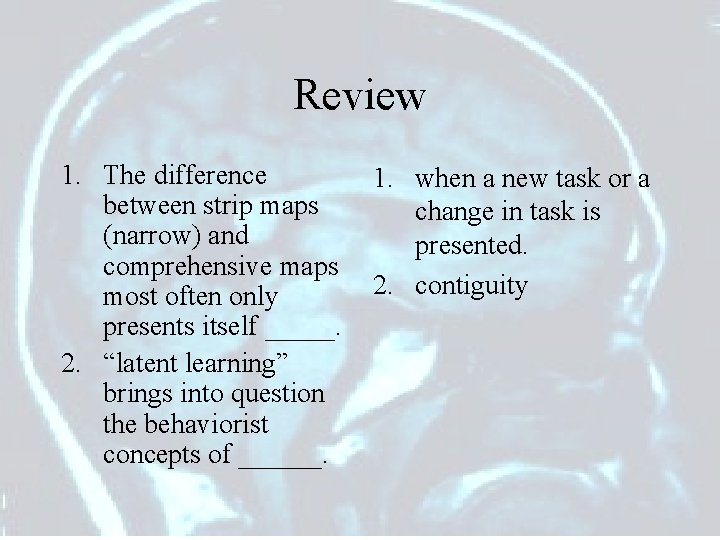Review 1. The difference between strip maps (narrow) and comprehensive maps most often only