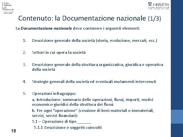 Contenuto: la Documentazione nazionale (1/3) La Documentazione nazionale deve contenere i seguenti elementi: 18