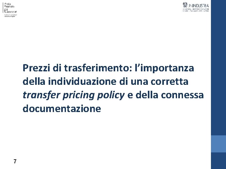 Prezzi di trasferimento: l’importanza della individuazione di una corretta transfer pricing policy e della