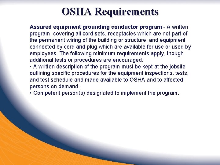 OSHA Requirements Assured equipment grounding conductor program - A written program, covering all cord