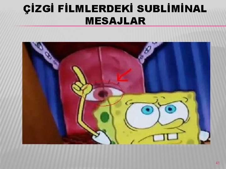 ÇİZGİ FİLMLERDEKİ SUBLİMİNAL MESAJLAR 41 