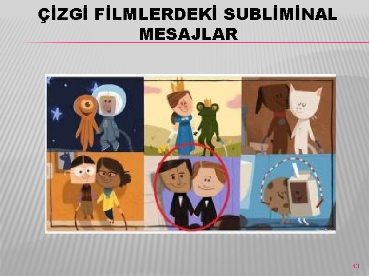 ÇİZGİ FİLMLERDEKİ SUBLİMİNAL MESAJLAR 43 