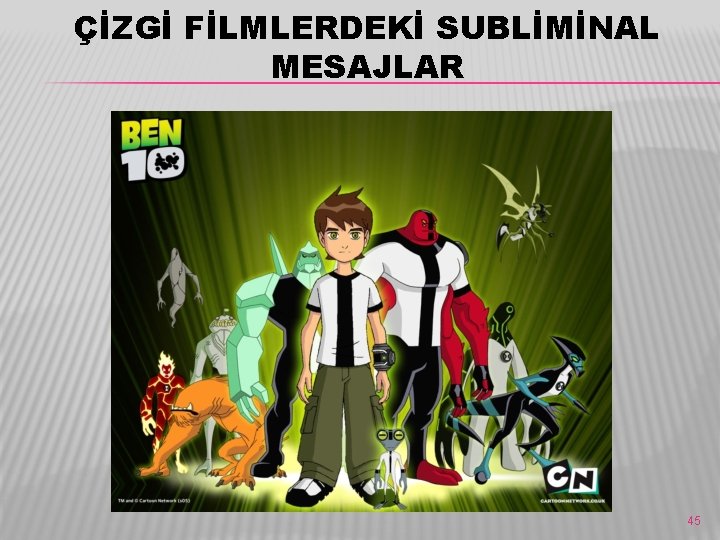 ÇİZGİ FİLMLERDEKİ SUBLİMİNAL MESAJLAR 45 