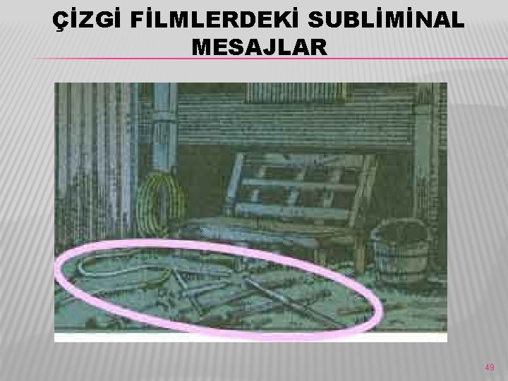 ÇİZGİ FİLMLERDEKİ SUBLİMİNAL MESAJLAR 49 