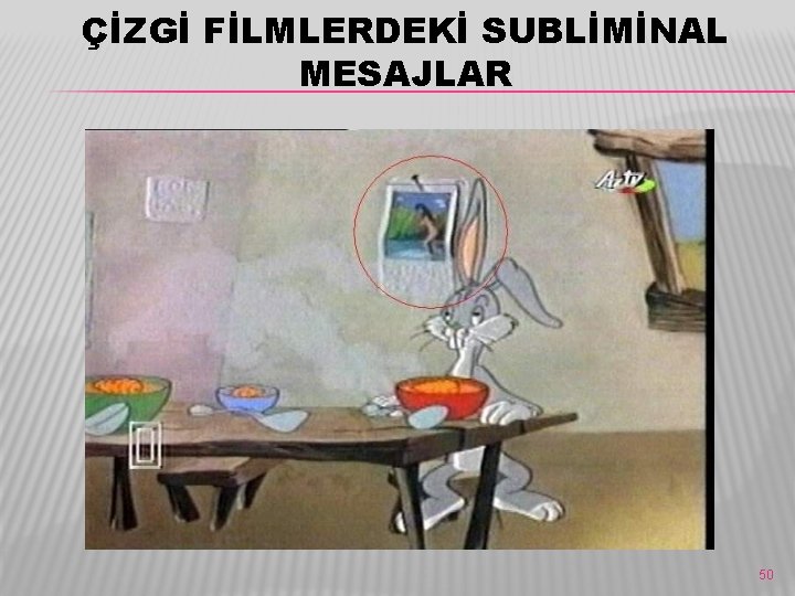 ÇİZGİ FİLMLERDEKİ SUBLİMİNAL MESAJLAR 50 