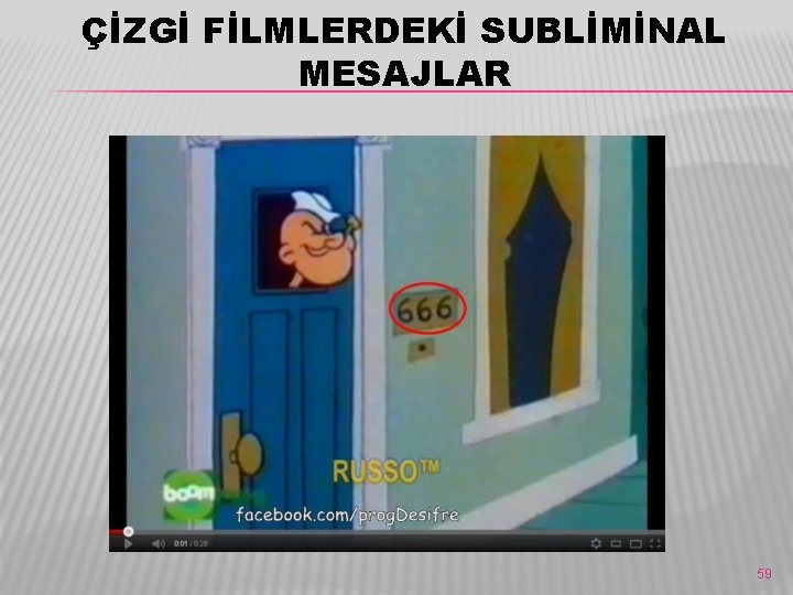 ÇİZGİ FİLMLERDEKİ SUBLİMİNAL MESAJLAR 59 