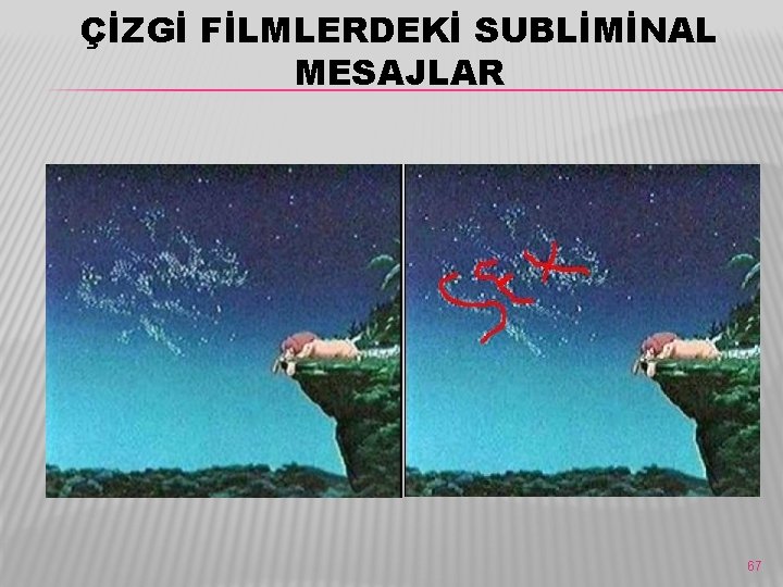 ÇİZGİ FİLMLERDEKİ SUBLİMİNAL MESAJLAR 67 