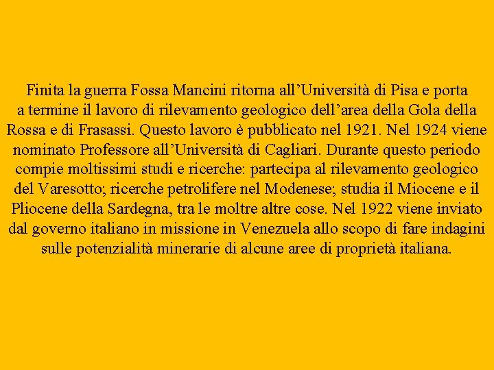 Finita la guerra Fossa Mancini ritorna all’Università di Pisa e porta a termine il