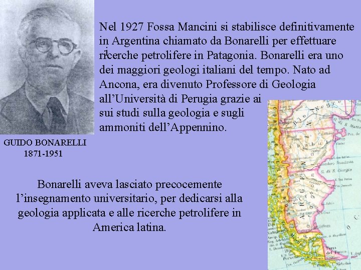 Nel 1927 Fossa Mancini si stabilisce definitivamente in Argentina chiamato da Bonarelli per effettuare