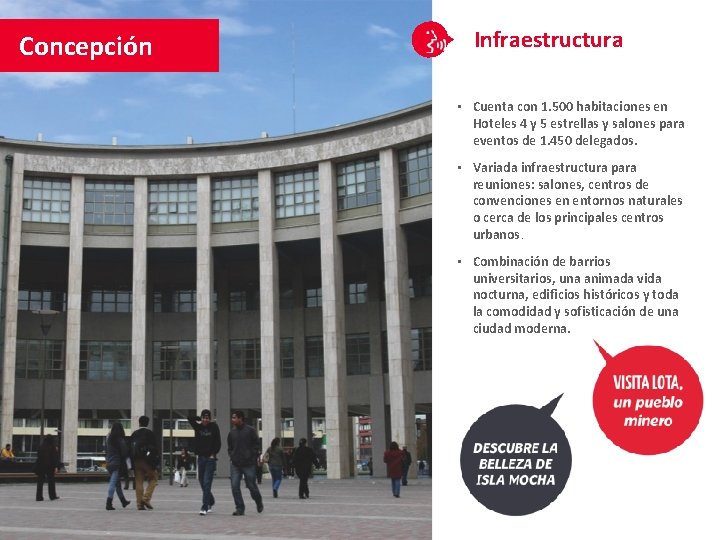  • . Clic para editar título Concepción Infraestructura • Cuenta con 1. 500