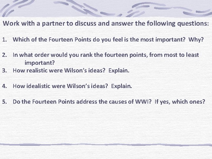 Work with a partner to discuss and answer the following questions: 1. Which of