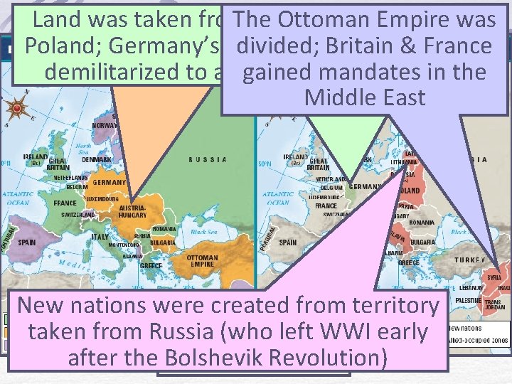 Land was. Europe taken from Germany Ottoman Empire given tothe was Central was. The