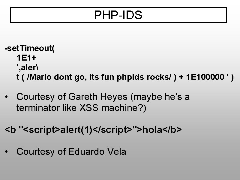 PHP-IDS -set. Timeout( 1 E 1+ ', aler t ( /Mario dont go, its