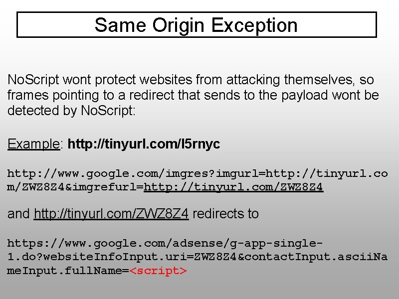 Same Origin Exception No. Script wont protect websites from attacking themselves, so frames pointing