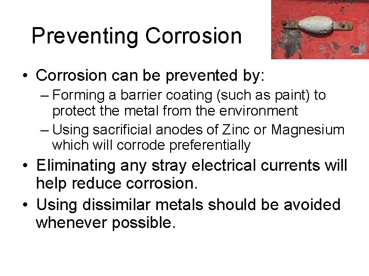 Preventing Corrosion • Corrosion can be prevented by: – Forming a barrier coating (such