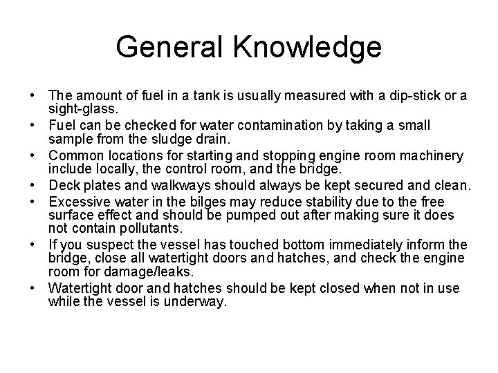 General Knowledge • The amount of fuel in a tank is usually measured with