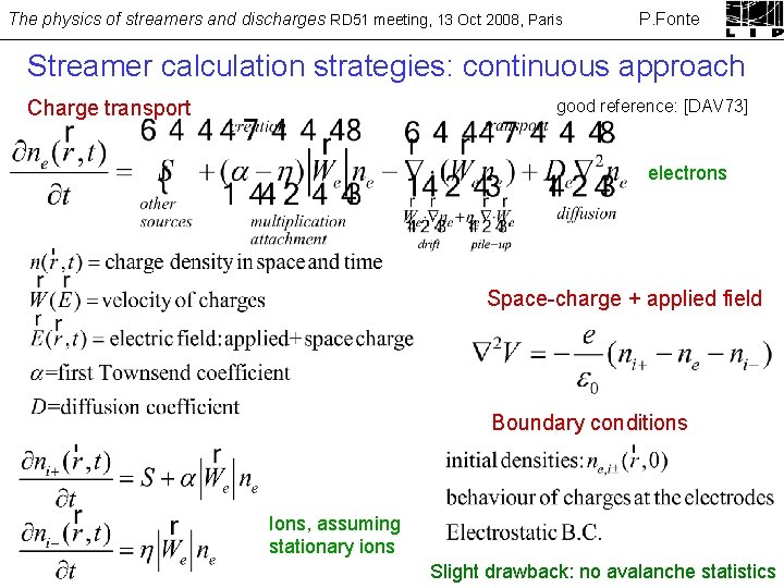 The physics of streamers and discharges RD 51 meeting, 13 Oct 2008, Paris P.