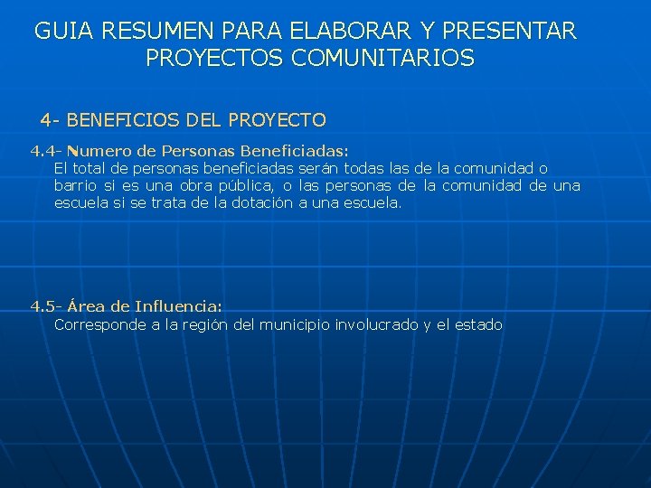 GUIA RESUMEN PARA ELABORAR Y PRESENTAR PROYECTOS COMUNITARIOS 4 - BENEFICIOS DEL PROYECTO 4.